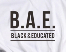 BAE - Black & Educated Tee